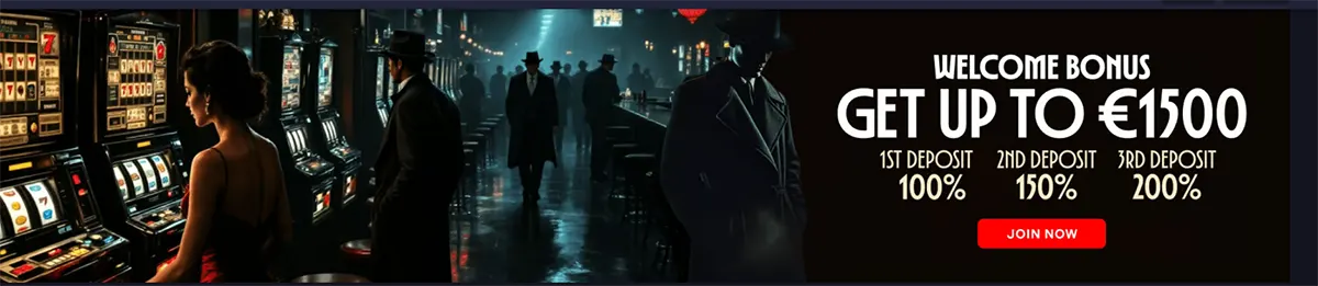 “Moody vintage casino scene with people beside slot machines, overlaid with a ‘Welcome Bonus – Get up to €1500’ banner showing 1st deposit 100%, 2nd deposit 150%, 3rd deposit 200%, and a red ‘Join Now’ button.”
